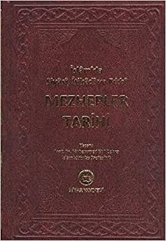 Mezhepler Tarihi [İslam'da Siyasi, İtikadi ve Fıkhi] (Ciltli) indir