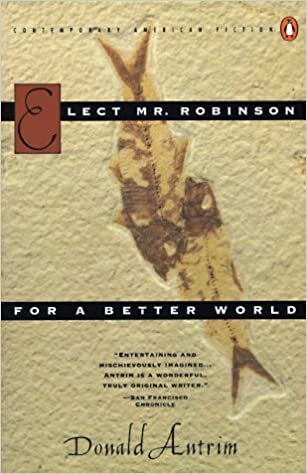 Elect Mr. Robinson for a Better World: A Novel indir