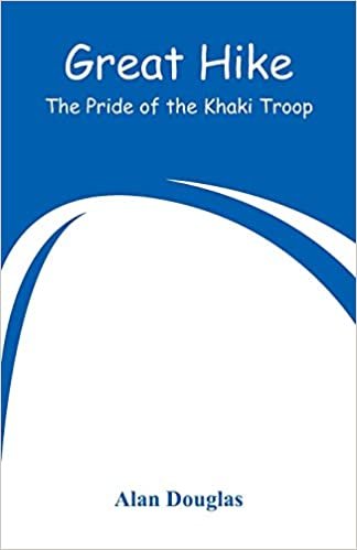 Great Hike: The Pride of the Khaki Troop