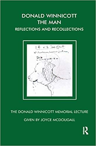 Donald Winnicott The Man: Reflections and Recollections (Donald Winnicott Memorial Lecture)