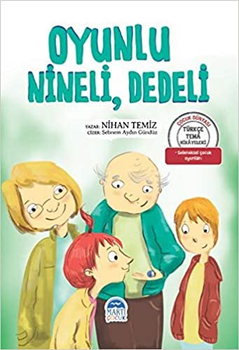 Oyunlu Nineli Dedeli Türkçe Tema Hikayeleri