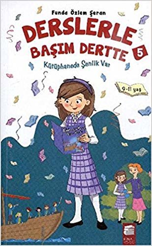 DERSLERLE BAŞIM DERTTE 5