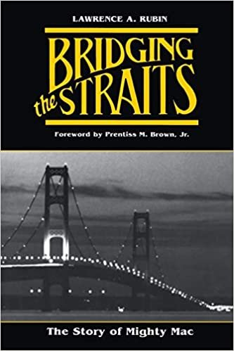 Bridging the Straits: Story of Mighty Mac (Michigan)