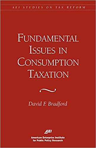Fundamental Issues in Consumption Taxation (AEI Studies on Tax Reform)