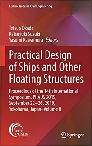 Practical Design of Ships and Other Floating Structures: Proceedings of the 14th International Symposium, PRADS 2019, September 22-26, 2019, Yokohama, ... Notes in Civil Engineering (64), Band 64)