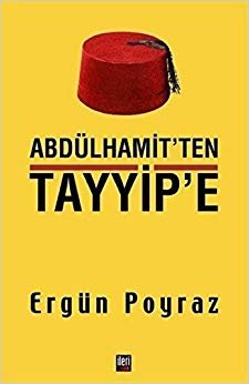 Abdülhamit'ten Tayyip'e