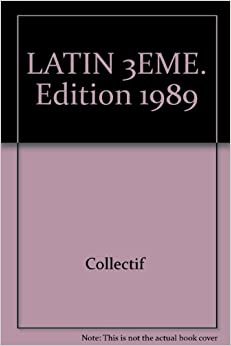 LATIN 3EME. Edition 1989 (Salvete Scodel)