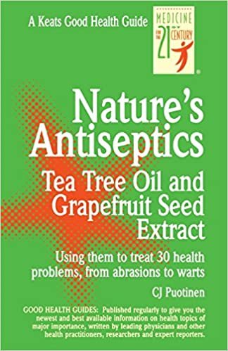 Nature's Antiseptics: Tea Tree Oil and Grapefruit Seed Extract (Keats Good Health Guides) indir
