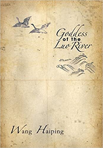 Goddess of the Luo River: Selected Plays by Wang Haiping