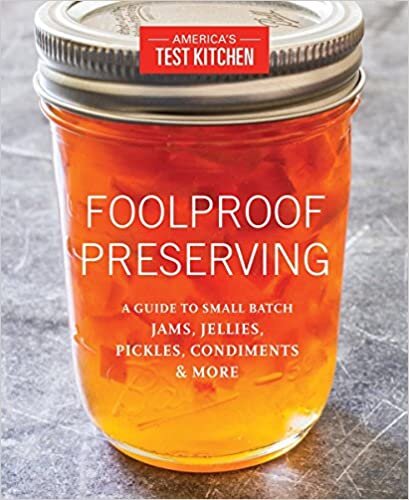 Foolproof Preserving and Subtitle to: A Foolproof Guide to Making Small Batch Jams, Jellies, Pickles, Condiments, and More