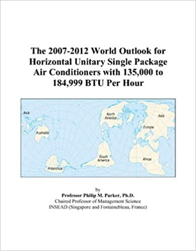 The 2007-2012 World Outlook for Horizontal Unitary Single Package Air Conditioners with 135,000 to 184,999 BTU Per Hour indir