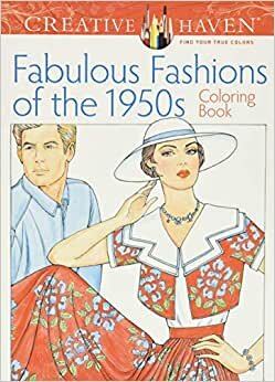 Creative Haven Fabulous Fashions of the 1950s Coloring Book (Creative Haven Coloring Books) indir