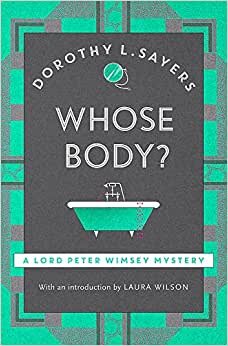 Whose Body?: The classic detective fiction series to rediscover in 2020 (Lord Peter Wimsey Mysteries) indir