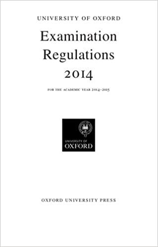 University of Oxford Examination Regulations 2014-2015 (Oxford University Exam Regulations)