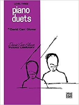 Piano Duets: Level 3 (David Carr Glover Piano Library)