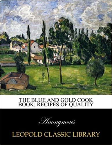 The blue and gold cook book; recipes of quality indir