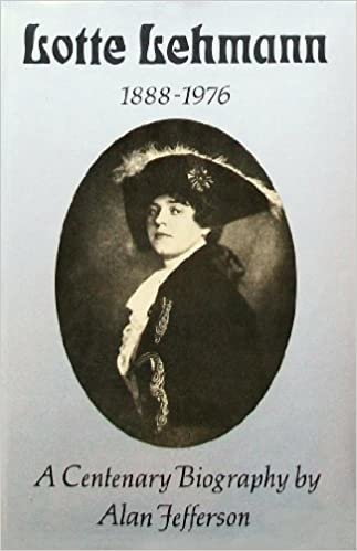 Lotte Lehmann: A Centenary Biography