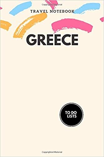 My Travel Notebook Greece: Notebook to fill (30 pages) with to do lists and notes