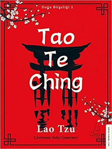 Tao Te Ching: Doğu Bilgeliği 2