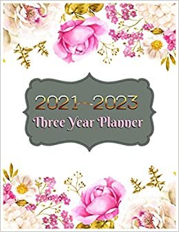 2021-2023 Three Years Planner: Just an Awesome Floral Themed Administrative Assistant With Goals - 2021-2023 Three Year Planner: 36 Months Calendar, 3 ... Valentine Day Gift for Family and Friends