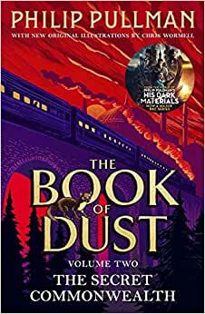 The Secret Commonwealth: The Book of Dust Volume Two: From the world of Philip Pullman's His Dark Materials - now a major BBC series (Book of Dust 2, Band 2): 02