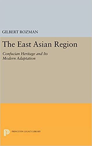 The East Asian Region: Confucian Heritage and Its Modern Adaptation (Princeton Legacy Library)