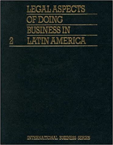 Legal Aspects of Doing Business in Latin America (INTERNATIONAL BUSINESS SERIES): 2