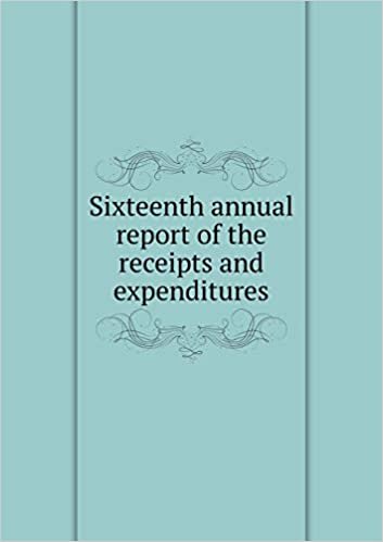 Sixteenth annual report of the receipts and expenditures