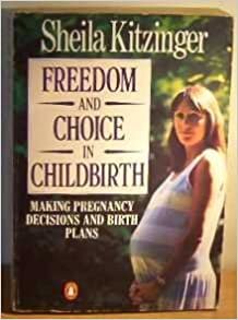 Freedom and Choice in Childbirth (Penguin health books) indir