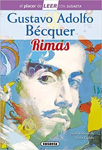 Gustavo Adolfo Bécquer. Rimas (El placer de LEER con Susaeta - nivel 4)