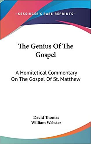The Genius Of The Gospel: A Homiletical Commentary On The Gospel Of St. Matthew indir