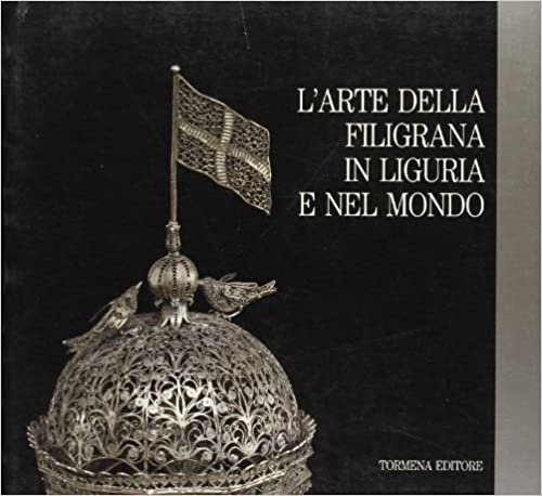 L'arte della filigrana in Liguria e nel mondo (Cataloghi)