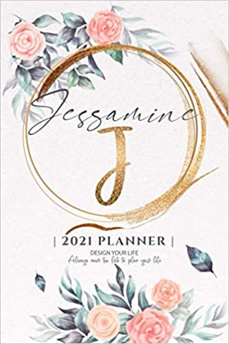 Jessamine 2021 Planner: Personalized Name Pocket Size Organizer with Initial Monogram Letter. Perfect Gifts for Girls and Women as Her Personal Diary ... to Plan Days, Set Goals & Get Stuff Done.