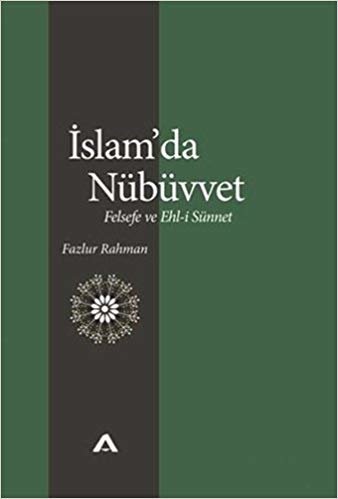 İslam'da Nübüvvet: Felsefe ve Ehl-i Sünnet