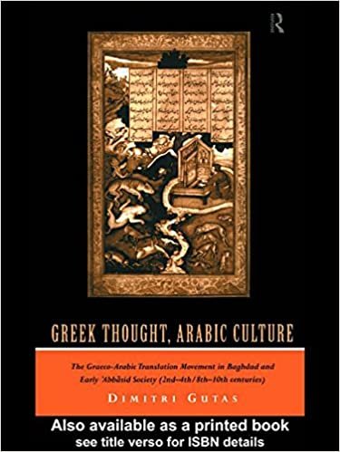 Greek Thought, Arabic Culture: The Graeco-Arabic Translation Movement in Baghdad and Early 'Abbasid Society indir