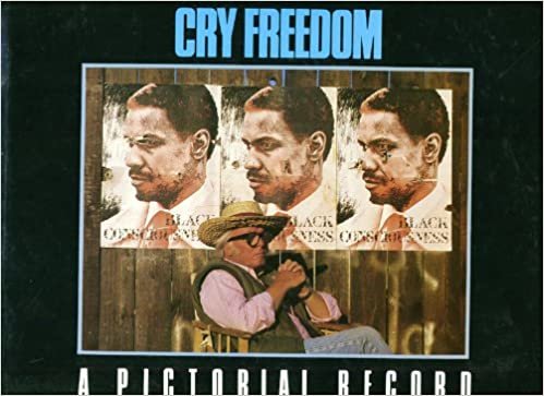 "Cry Freedom": A Pictorial Souvenir Documenting the Story Behind a Controversial Film Set in Contemporary South Africa indir