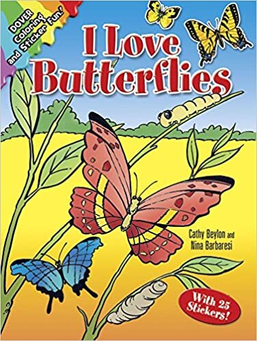 I Love Butterflies [With 25 Stickers] (Dover Sticker Books) (Dover Nature Coloring Book)