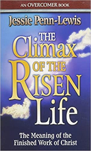 The Climax of the Risen Life: The Meaning of the Finished Work of Christ