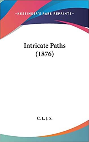Intricate Paths (1876)