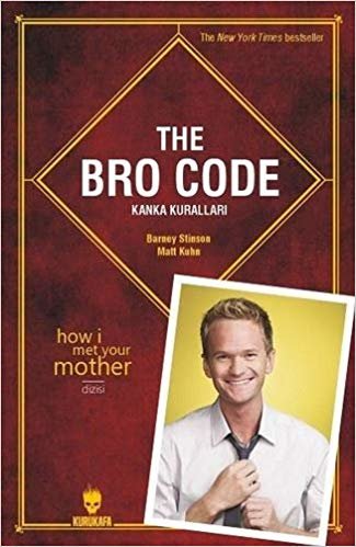 The Bro Code - Kanka Kuralları: How I Met Your Mother Dizisi