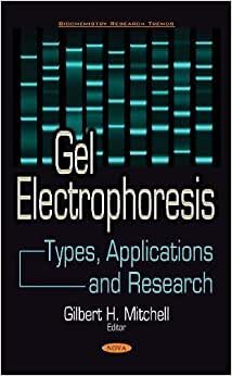 Gel Electrophoresis: Types, Applications & Research (Biochemistry Research Trends S)