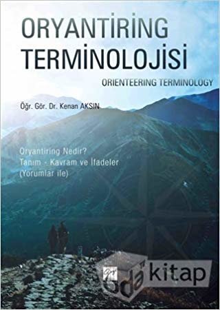 Oryantiring Terminolojisi: Oryantiring Nedir? Tanım - Kavram ve İfadeler (Yorumlar İle)