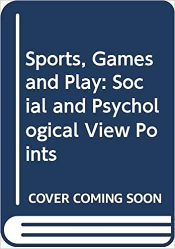 Sports, Games and Play: Social and Psychological View Points