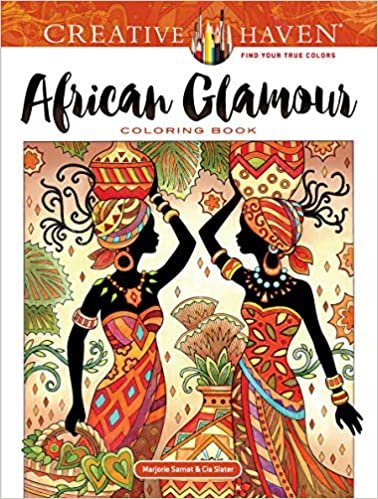 Creative Haven African Glamour Coloring Book (Creative Haven Coloring Books) indir