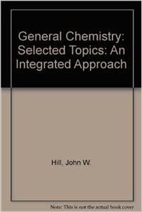 General Chemistry: Selected Topics: An Integrated Approach