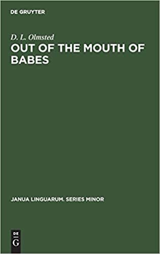 Out of the Mouth of Babes (Janua Linguarum. Series Minor)