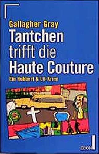 Tantchen trifft die Haute Couture: Ein Hubbert & Lil-Krimi (ETB - Econ & List Taschenbuch) indir