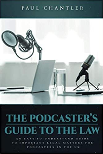 The Podcaster's Guide to the Law