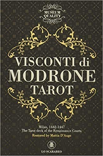 Visconti Modrone Tarot: Milan, 1442-1447 the Tarot Deck of the Renaissance Courts