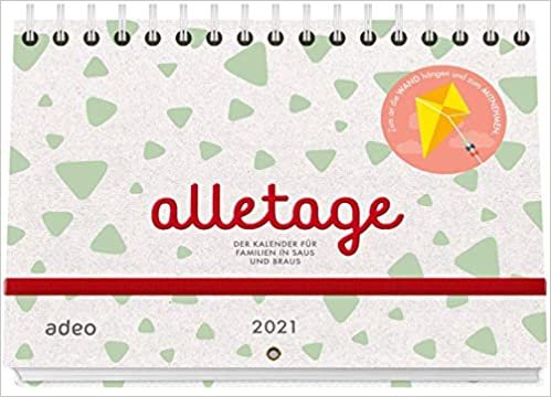 alletage 2021: Der Kalender für Familien in Saus und Braus